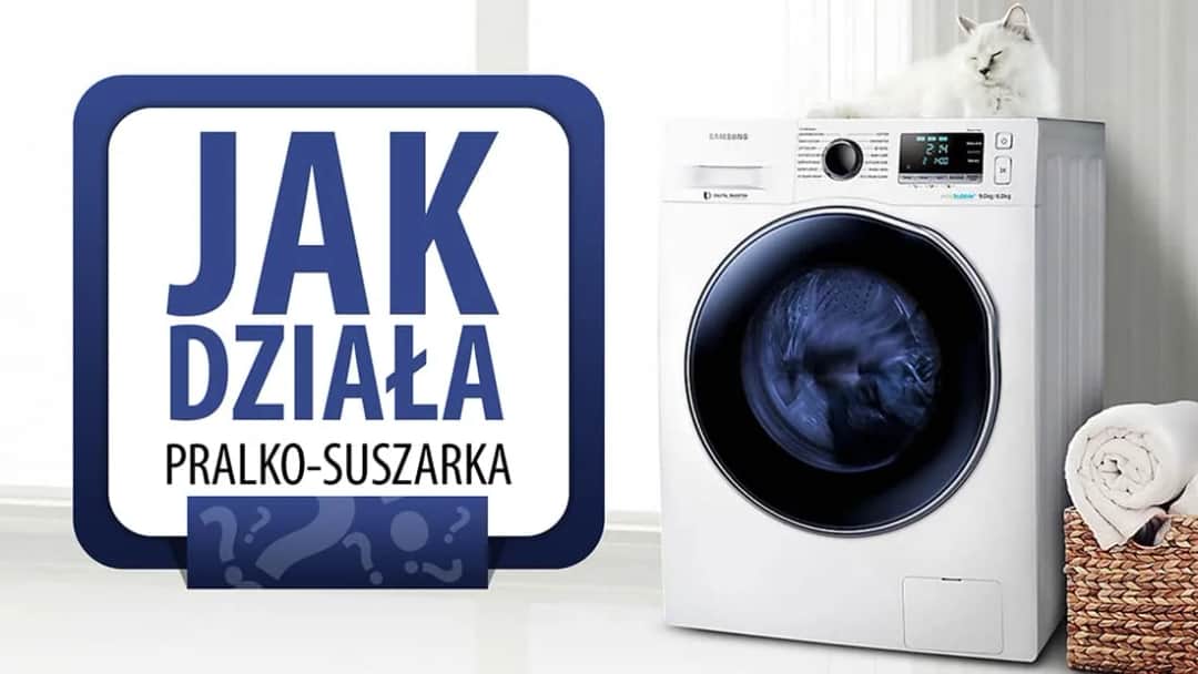 Jak działa pralko-suszarka? Sekret suszenia w 1 urządzeniu