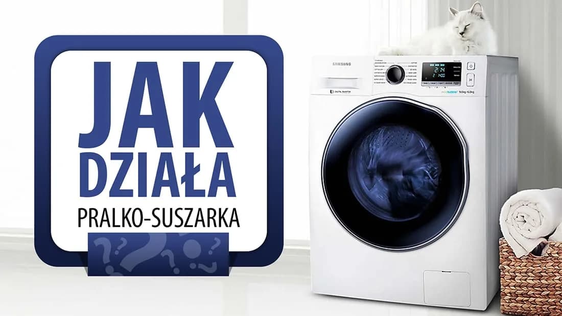 Jak działa pralko-suszarka? Sekret suszenia w 1 urządzeniu